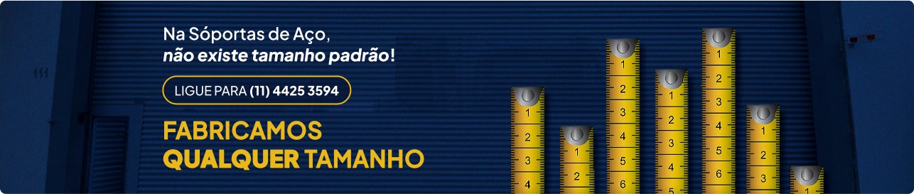 Fabricamos qualquer tamanho