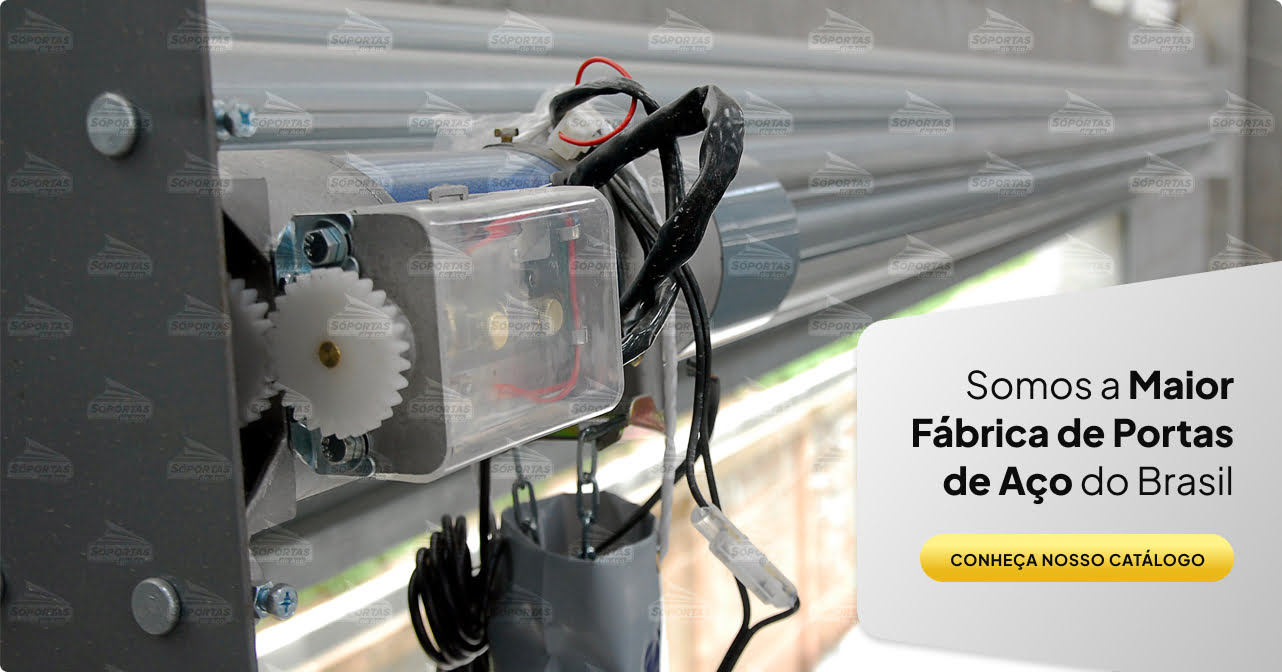 Somos a maior fábrica de portas de aço do Brasil