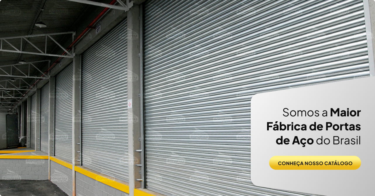Somos a maior fábrica de Portas de Aço do Brasil